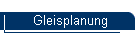 Gleisplanung