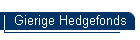 Gierige Hedgefonds